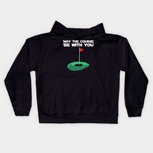 May The Course Be With You Golfer Gift Kids Hoodie